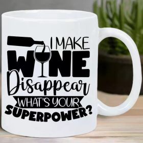 Ceramic Wine Lover Coffee Mug - Humorous "I Make Wine Disappear" Design, Reusable, Insulated, Hand-Wash Only