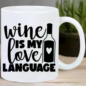 Ceramic Coffee Mug, Reusable, Insulated, Multipurpose Use, Hand-Wash Only, with "Wine is My Print, for Coffee and Tea,