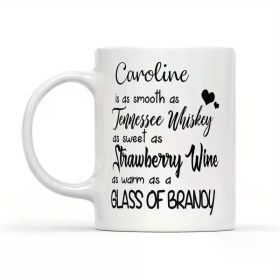 Caroline Gift - "Sweet As Strawberry Wine" & "Smooth As Tennessee Whiskey" Quotes - 11oz White Ceramic Mug with