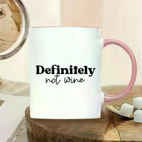 1pc, Definitely Not Wine, Pink Lined Coffee Mug,