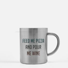 Feed Me Pizza And Pour Me Wine Gold & Silver Mug (Color: Silver, size: 11oz)